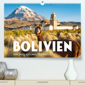 Bolivien – Eine Reise entlang der Anden. (Premium, hochwertiger DIN A2 Wandkalender 2022, Kunstdruck in Hochglanz) von SF