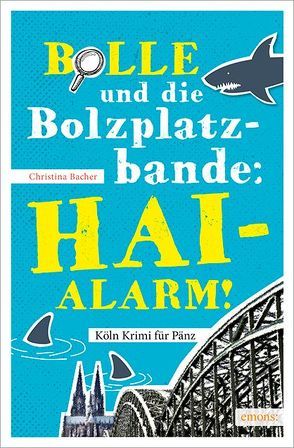 Bolle und die Bolzplatzbande: Hai-Alarm! von Bacher,  Christina