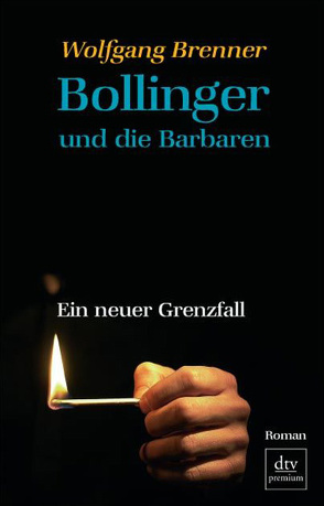 Bollinger und die Barbaren von Brenner,  Wolfgang