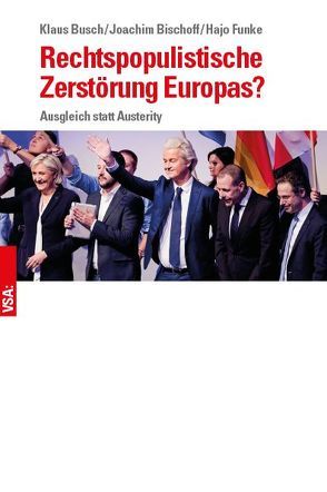 Rechtspopulistische Zerstörung Europas? von Bischoff,  Joachim, Busch,  Klaus, Funke,  Hajo