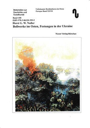 Bollwerke im Osten, Festungen in der Ukraine von Festner,  Sibylle, Nußer,  Horst,  G.W.