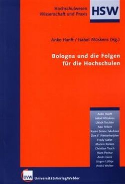 Bologna und die Folgen für die Hochschule von Hanft,  Anke, Müskens,  Isabel