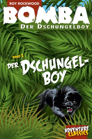 Bomba der Dschungelboy von Rockwood,  Roy