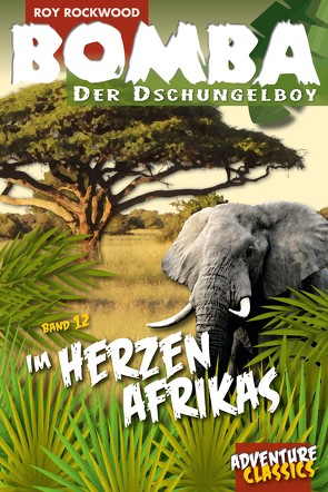 Bomba im Herzen Afrikas von Rockwood,  Roy, Werner,  Hansheinz