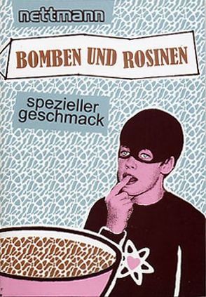 Bomben und Rosinen von Nettmann