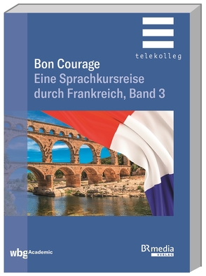 Bon Courage – Band 3 von Baumer,  Franz, Gottschalk,  Hannelore, Marsaud,  Catherine