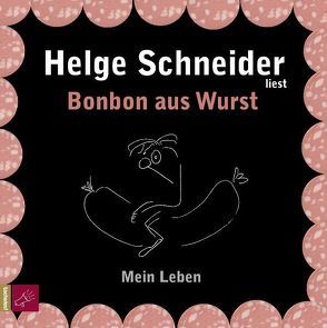 Bonbon aus Wurst von Schneider,  Helge