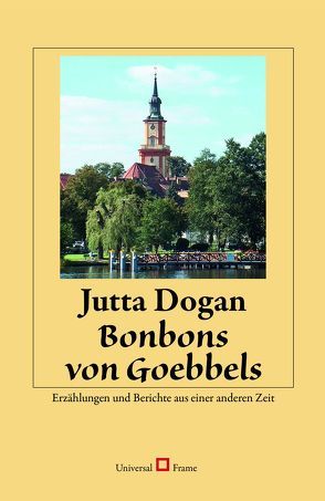 Bonbons von Goebbels von Dogan,  Jutta