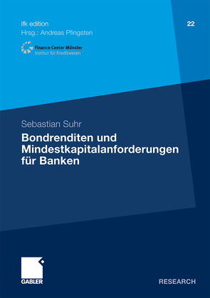 Bondrenditen und Mindestkapitalanforderungen für Banken von Suhr,  Sebastian