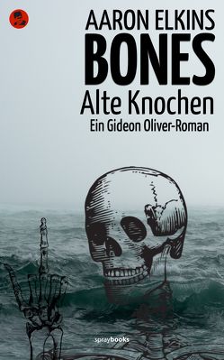 Bones – Alte Knochen von Bürger,  Jürgen, Elkins,  Aaron, Linster,  Stefan, Steinrücken,  Christoph