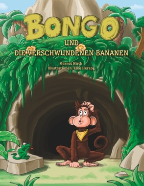 Bongo und die verschwundenen Bananen von Hirth,  Gernot