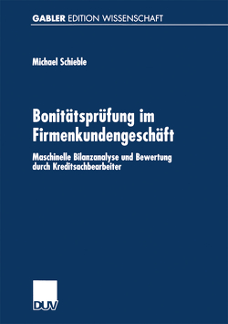 Bonitätsprüfung im Firmenkundengeschäft von Schieble,  Michael