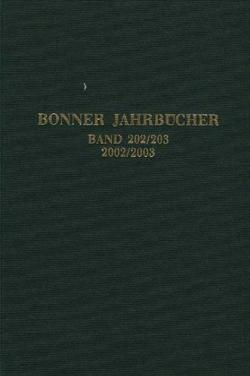 Bonner Jahrbücher von Rheinisches Landesmuseum Bonn,  Rheinisches Amt für Bodendenkmalpflege,  Landschaftsverband Rheinland und Verein von Altertumsfreunden im Rheinlande