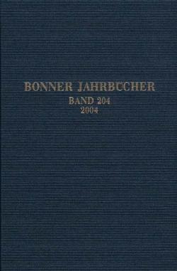 Bonner Jahrbücher. Des Rheinischen Landesmuseums in Bonn und des Rheinischen Amtes für Bodendenkmalpflege im Landschaftsverband Rheinland und des Vereins von Altertumsfreunden im Rheinlande von Landschaftsverband Rheinland, Rheinisches Amt f. Bodendenkmalpflege, Rheinisches Landesmuseum in Bonn, Verein von Altertumsfreunden im Rheinlande