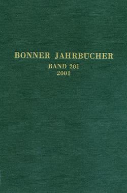 Bonner Jahrbücher. Des Rheinischen Landesmuseums in Bonn und des Rheinischen Amtes für Bodendenkmalpflege im Landschaftsverband Rheinland und des Vereins von Altertumsfreunden im Rheinlande von Landschaftsverband Rheinland, Rheinisches Amt f. Bodendenkmalpflege, Rheinisches Landesmuseum in Bonn, Verein von Altertumsfreunden im Rheinlande