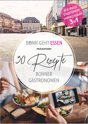 Bonngehtessen präsentiert 30 Rezepte Bonner Gastronomen von Krubeck,  Karin