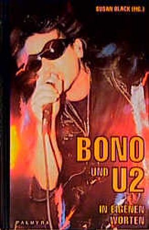 Bono und U2 von Black,  Susan, Damm,  Ursula