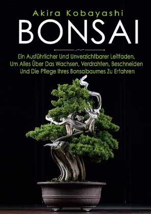 BONSAI von Kobayashi,  Akira