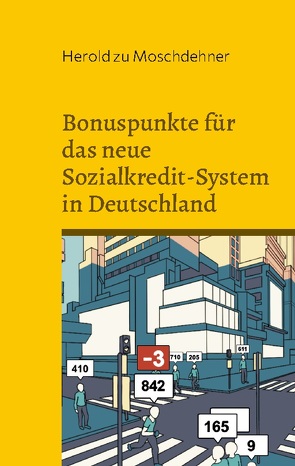 Bonuspunkte für das neue Sozialkredit-System in Deutschland von zu Moschdehner,  Herold