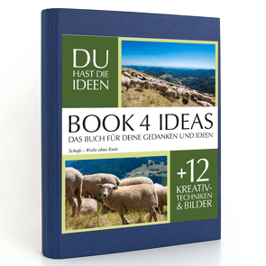 BOOK 4 IDEAS classic | Schafe – Wolle ohne Ende, Notizbuch, Bullet Journal mit Kreativitätstechniken und Bildern, DIN A5 von und Philipp Kellmann,  Stefanie