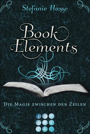 BookElements 1: Die Magie zwischen den Zeilen von Hasse,  Stefanie