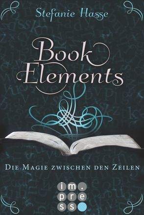 BookElements 1: Die Magie zwischen den Zeilen von Hasse,  Stefanie