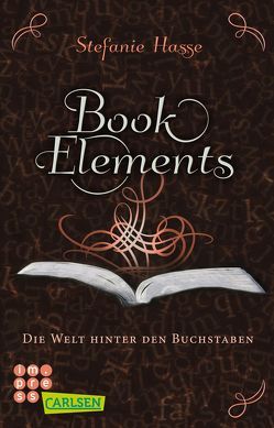 BookElements 2: Die Welt hinter den Buchstaben von Hasse,  Stefanie