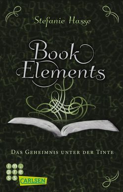 BookElements 3: Das Geheimnis unter der Tinte von Hasse,  Stefanie