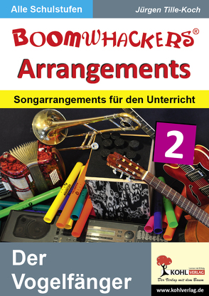 Boomwhackers-Arrangements / Der Vogelfänger von Tille-Koch,  Jürgen