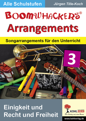 Boomwhackers-Arrangements / Einigkeit und Recht und Freiheit von Tille-Koch,  Jürgen