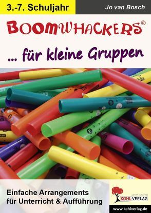 Boomwhackers für kleine Gruppen von van Bosch,  Jo