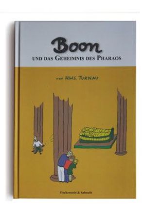 Boon und das Geheimnis des Pharao von Finck von Finckenstein,  Stefan, Kordon,  Klaus, Schütt,  Harald und Volker, Turnau,  H. W. S.