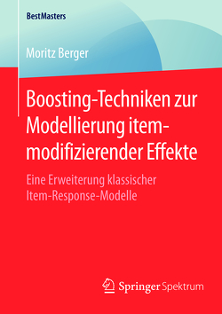 Boosting-Techniken zur Modellierung itemmodifizierender Effekte von Berger,  Moritz