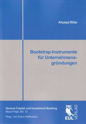 Bootstrap-Instrumente für Unternehmensgründungen von Rifai,  Khaled