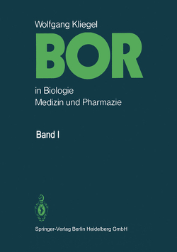 Bor in Biologie, Medizin und Pharmazie von Kliegel,  W., Wendt,  H.