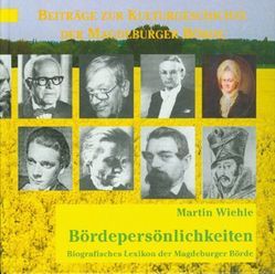 Bördepersönlichkeiten von Püschel,  Manfred, Wiehle,  Martin