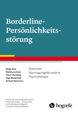 Borderline-Persönlichkeitsstörung von Dammann,  Gerhard, Dulz,  Birger, Kernberg,  Otto F., Lohmer,  Mathias, Wlodarczyk,  Olga