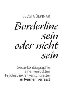 Borderline sein oder nicht sein von Gülpinar,  Sevgi