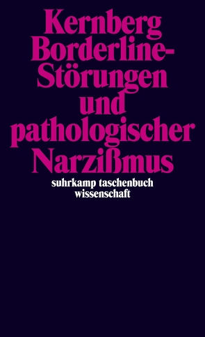 Borderline-Störungen und pathologischer Narzißmus von Kernberg,  Otto F., Schultz,  Hermann