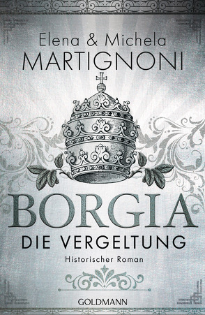 Borgia – Die Vergeltung von Exo,  Ingrid, Heinzius,  Christine, Martignoni,  Elena, Martignoni,  Michela