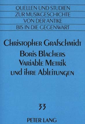 Boris Blachers Variable Metrik und ihre Ableitungen von Grafschmidt,  Christopher