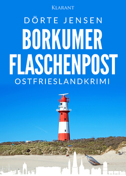 Borkumer Flaschenpost. Ostfrieslandkrimi von Jensen,  Dörte