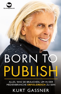 Born to Publish von Gassner,  Kurt Friedrich