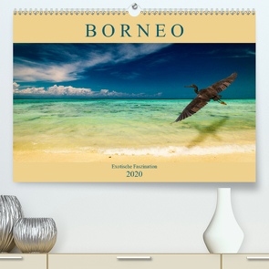 Borneo – Exotische Faszination (Premium, hochwertiger DIN A2 Wandkalender 2020, Kunstdruck in Hochglanz) von Wünsche,  Arne