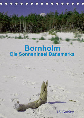 Bornholm – Die Sonneninsel Dänemarks (Tischkalender 2022 DIN A5 hoch) von Geißler,  Uli