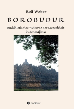 BOROBODUR von Weber,  Rolf