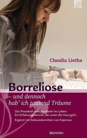 Borreliose – und dennoch hab‘ ich tausend Träume von Lietha,  Claudia