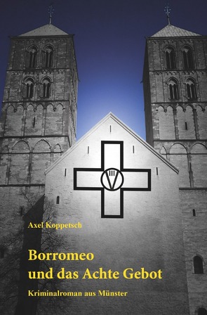 Borromeo und das Achte Gebot von Koppetsch,  Axel