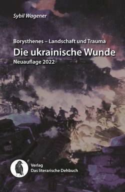 Borysthenes – Landschaft und Trauma von Wagener,  Sybil