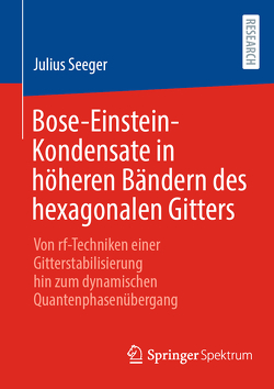 Bose-Einstein-Kondensate in höheren Bändern des hexagonalen Gitters von Seeger,  Julius